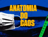 ‘Anatomia do Caos’ mostra negligência, má gestão e descaso de Bolsonaro na pandemia
